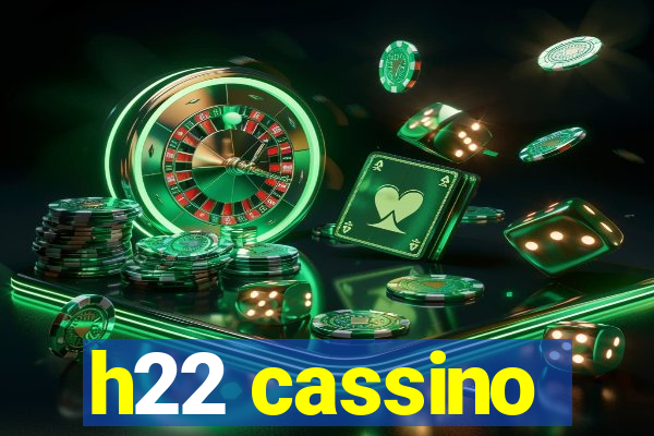 h22 cassino